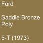 Preview: Ford, Saddle Bronze Poly, 5-T (1973).